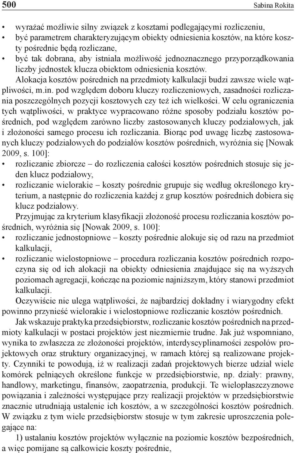 Alokacja kosztów pośrednich na przedmioty kalkulacji budzi zawsze wiele wątpliwości, m.in.