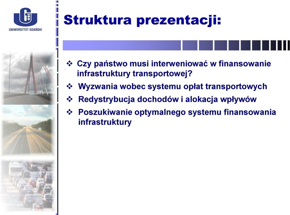 Wyzwania wobec systemu opłat transportowych Redystrybucja