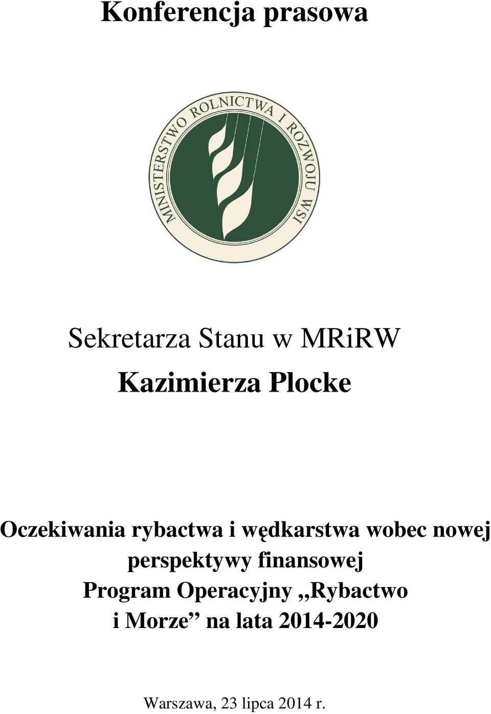 wobec nowej perspektywy finansowej Program