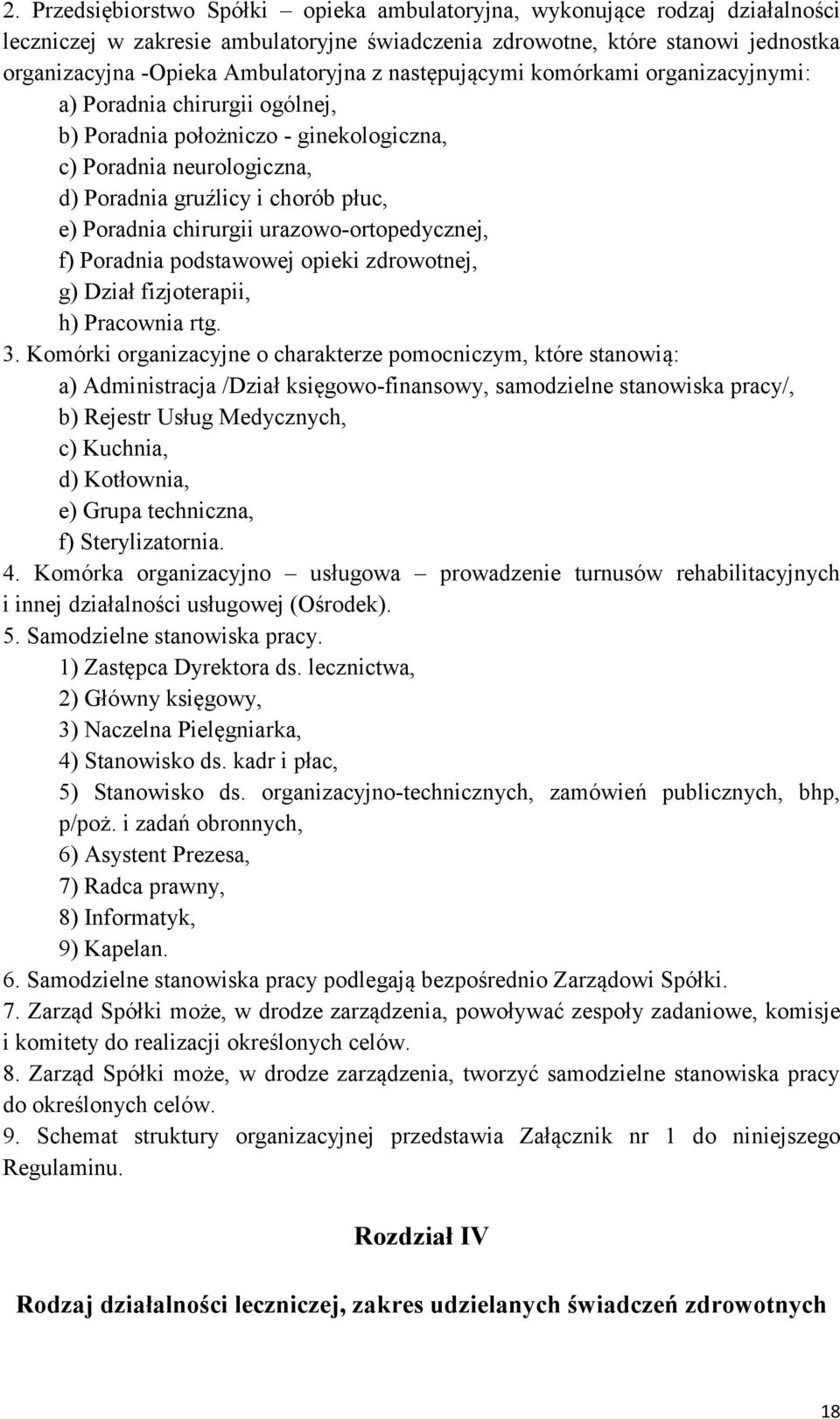 urazowo-ortopedycznej, f) Poradnia podstawowej opieki zdrowotnej, g) Dział fizjoterapii, h) Pracownia rtg. 3.