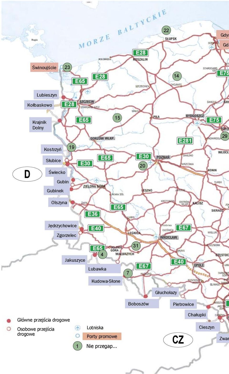 E40 E67 E65 4 Jakuszyce Lubawka 7 31 E67 E40 Kudowa-Słone Głuchołazy Boboszów Pietrowice E Główne