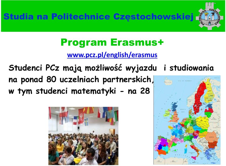 pl/english/erasmus Studenci PCz mają możliwość