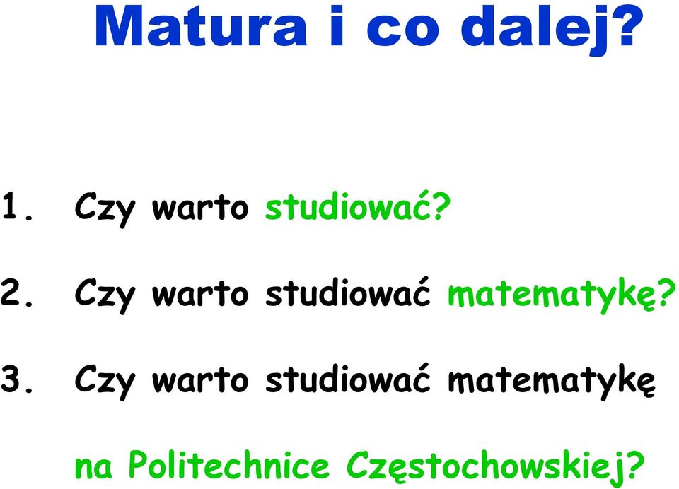 Czy warto studiować matematykę? 3.