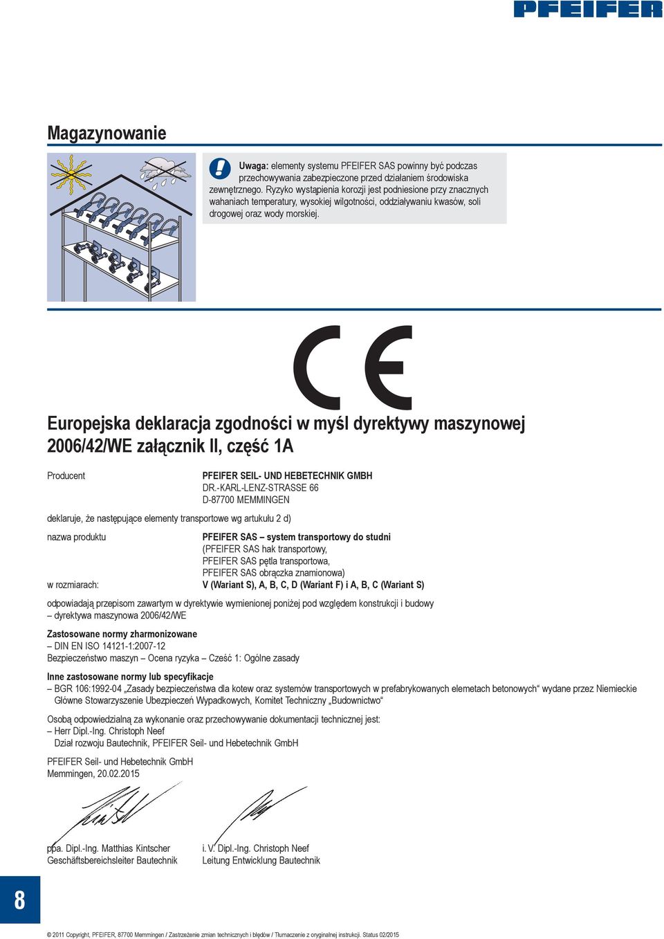 uropejska deklaracja zgodności w myśl dyrektywy maszynowej 2006/42/W załącznik, część 1A roducent R SL- UND HBTCHNK GMBH DR.