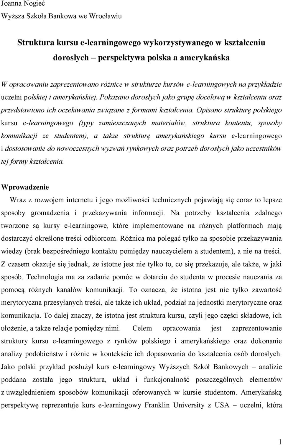 Pokazano dorosłych jako grupę docelową w kształceniu oraz przedstawiono ich oczekiwania związane z formami kształcenia.