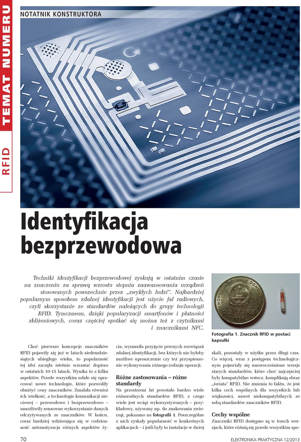 Tymczasem, dzięki popularyzacji smartfonów i płatności zbliżeniowych, coraz częściej spotkać się można też z czytnikami i znacznikami NFC. Fotografia 1.