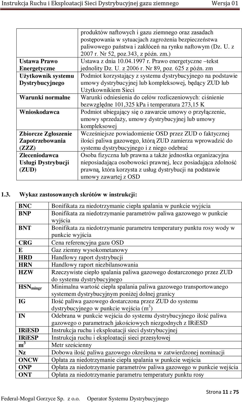 Prawo energetyczne tekst jednolity Dz. U. z 2006 r. Nr 89, poz. 625 z późn.