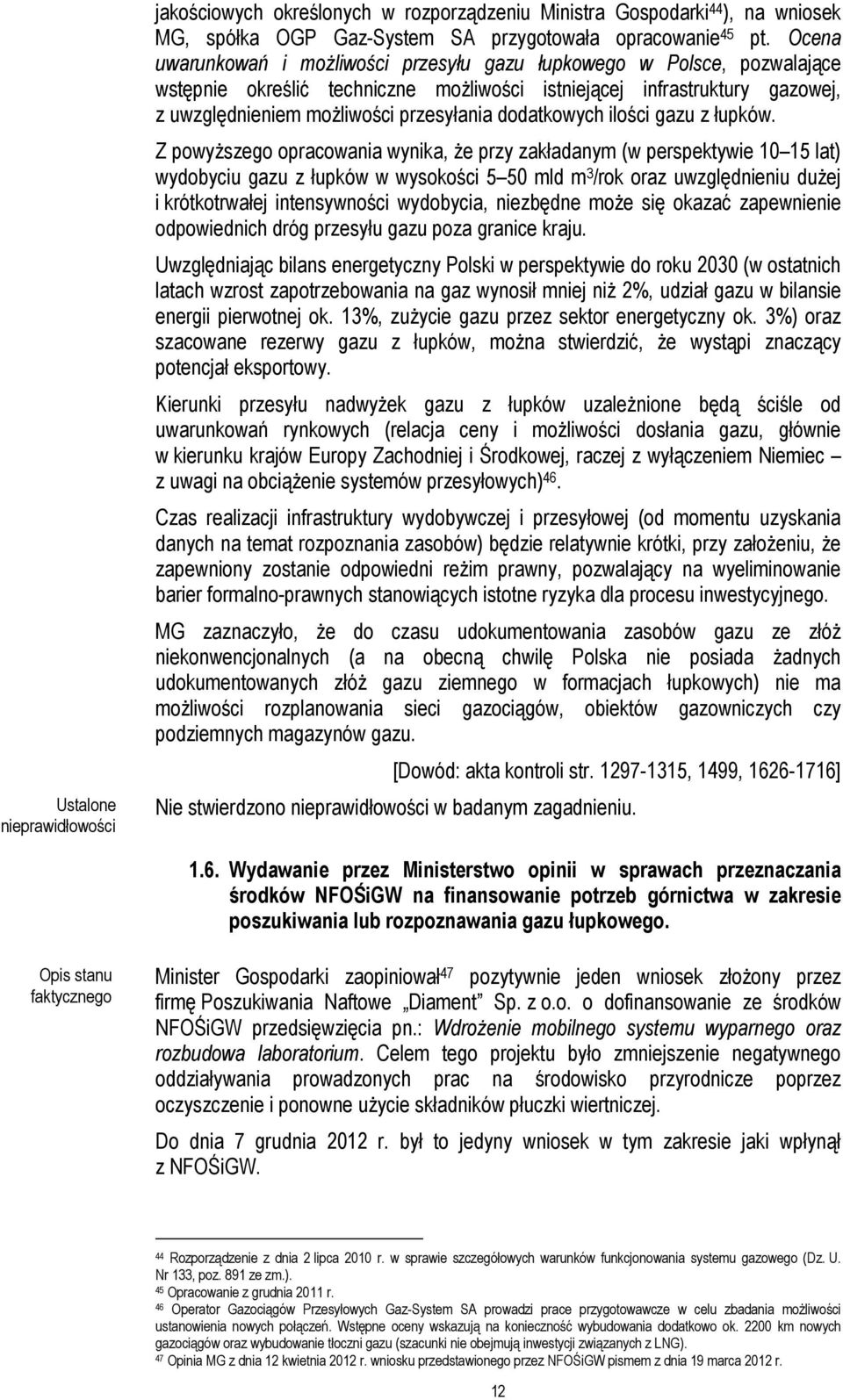 dodatkowych ilości gazu z łupków.