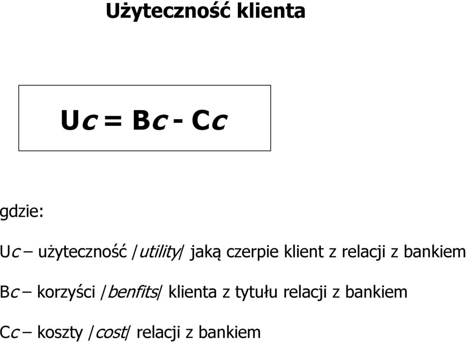 relacji z bankiem Bc korzyści /benfits/ klienta