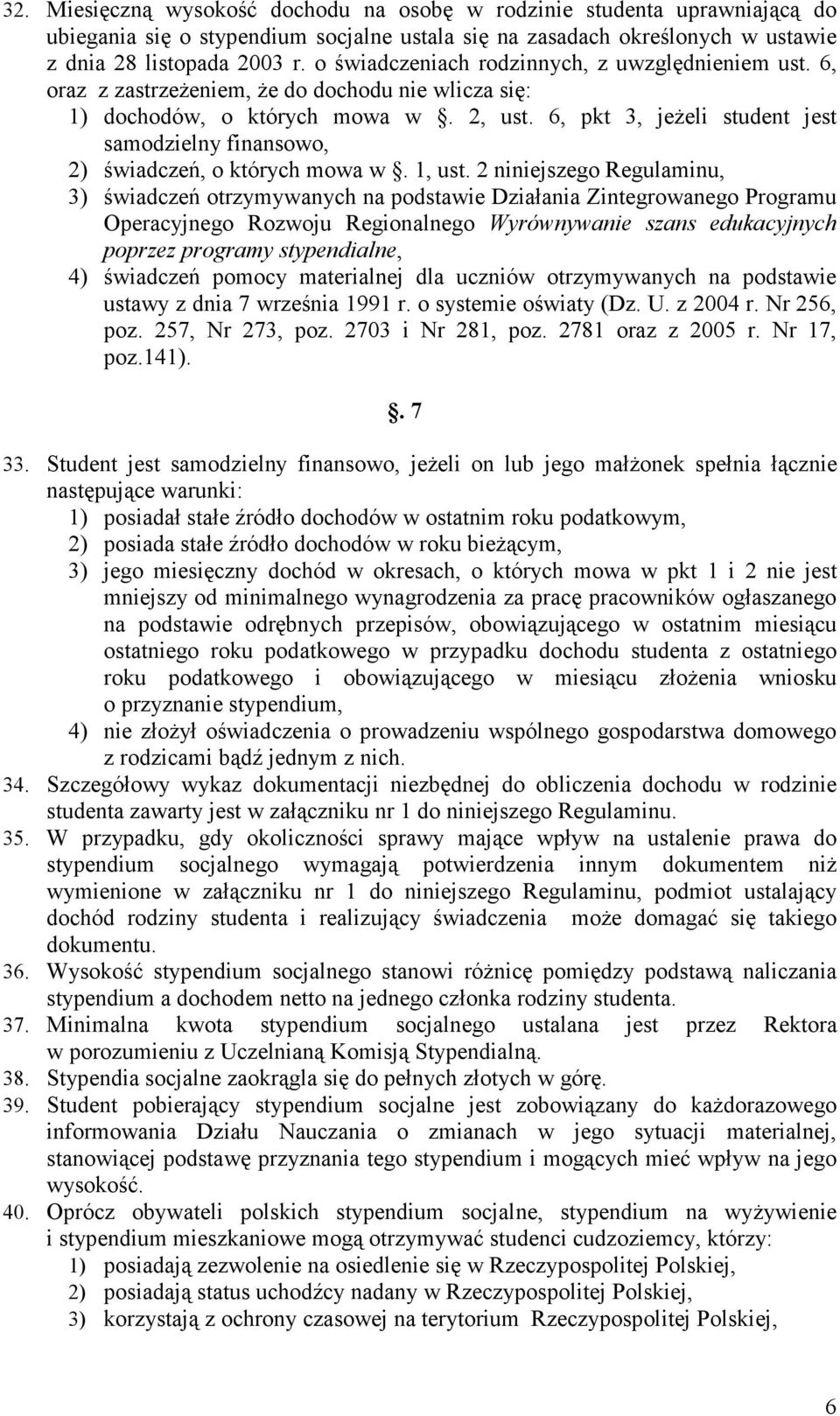 6, pkt 3, jeŝeli student jest samodzielny finansowo, 2) świadczeń, o których mowa w. 1, ust.