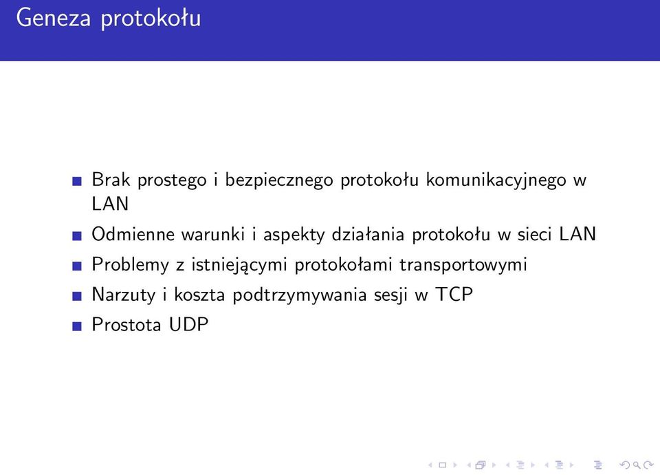 protokołu w sieci LAN Problemy z istniejącymi protokołami