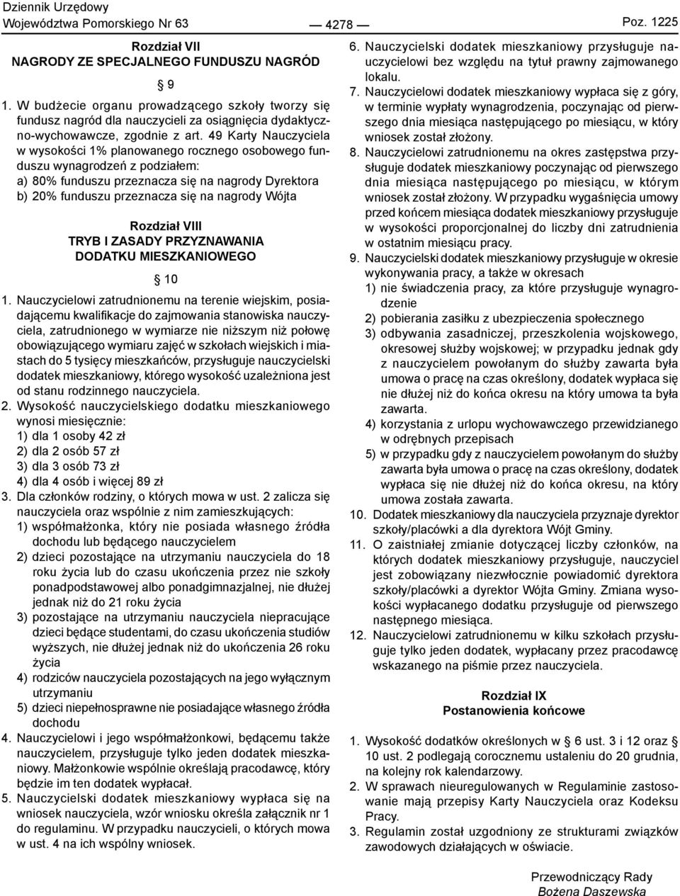 49 Karty Nauczyciela w wysokości 1% planowanego rocznego osobowego funduszu wynagrodzeń z podziałem: a) 80% funduszu przeznacza się na nagrody Dyrektora b) 20% funduszu przeznacza się na nagrody