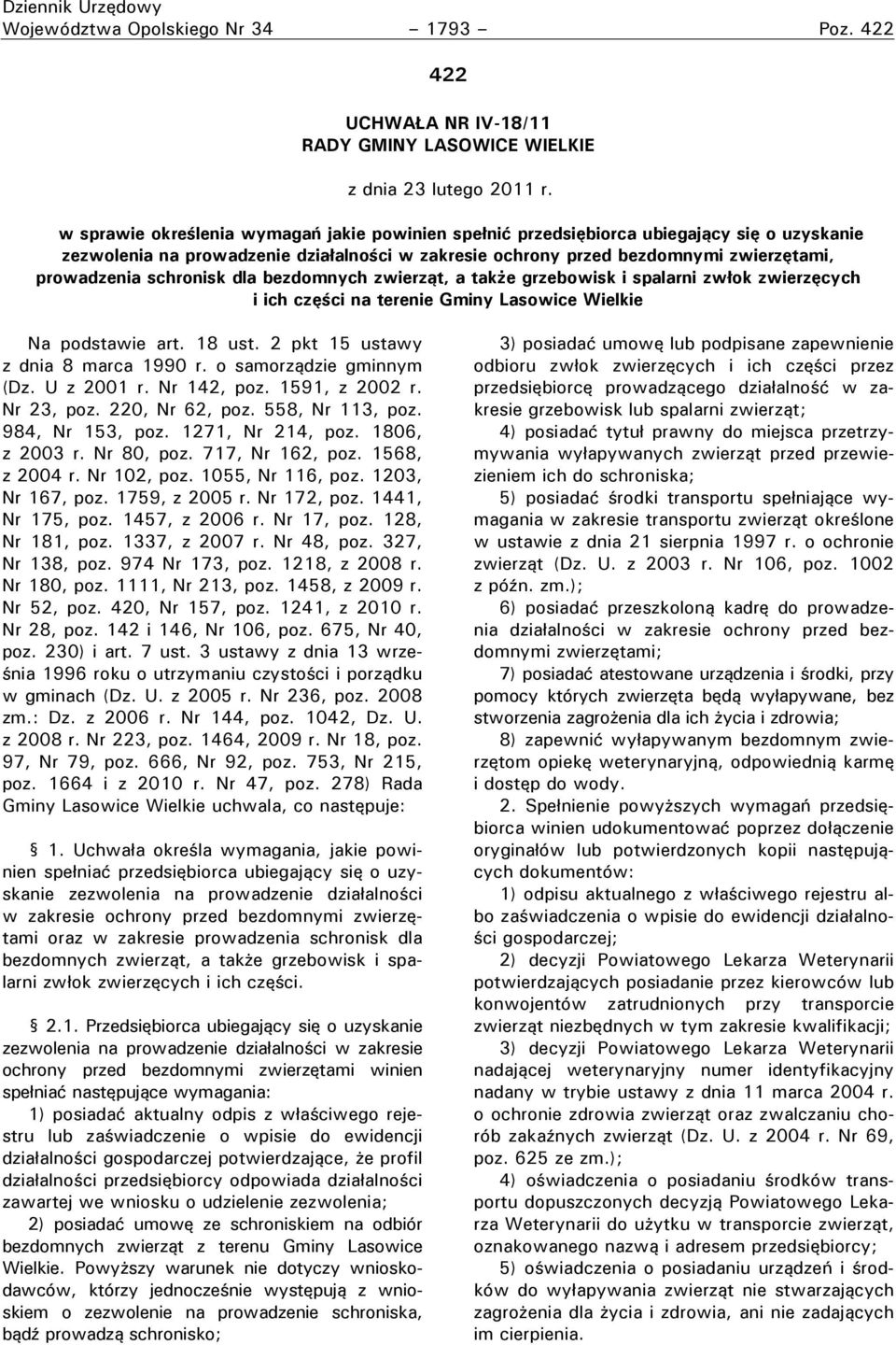 schronisk dla bezdomnych zwierząt, a także grzebowisk i spalarni zwłok zwierzęcych i ich części na terenie Gminy Lasowice Wielkie Na podstawie art. 8 ust. 2 pkt 5 ustawy z dnia 8 marca 990 r.