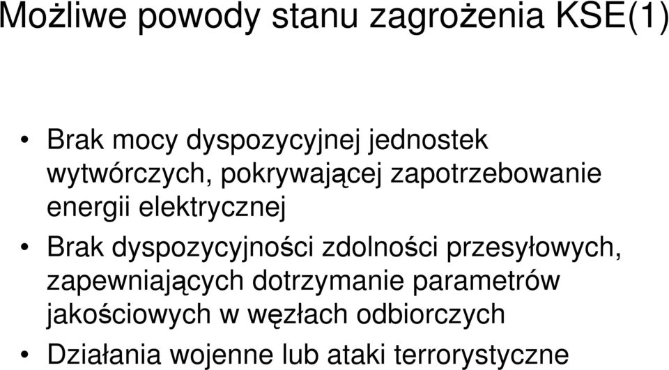 dyspozycyjności zdolności przesyłowych, zapewniających dotrzymanie