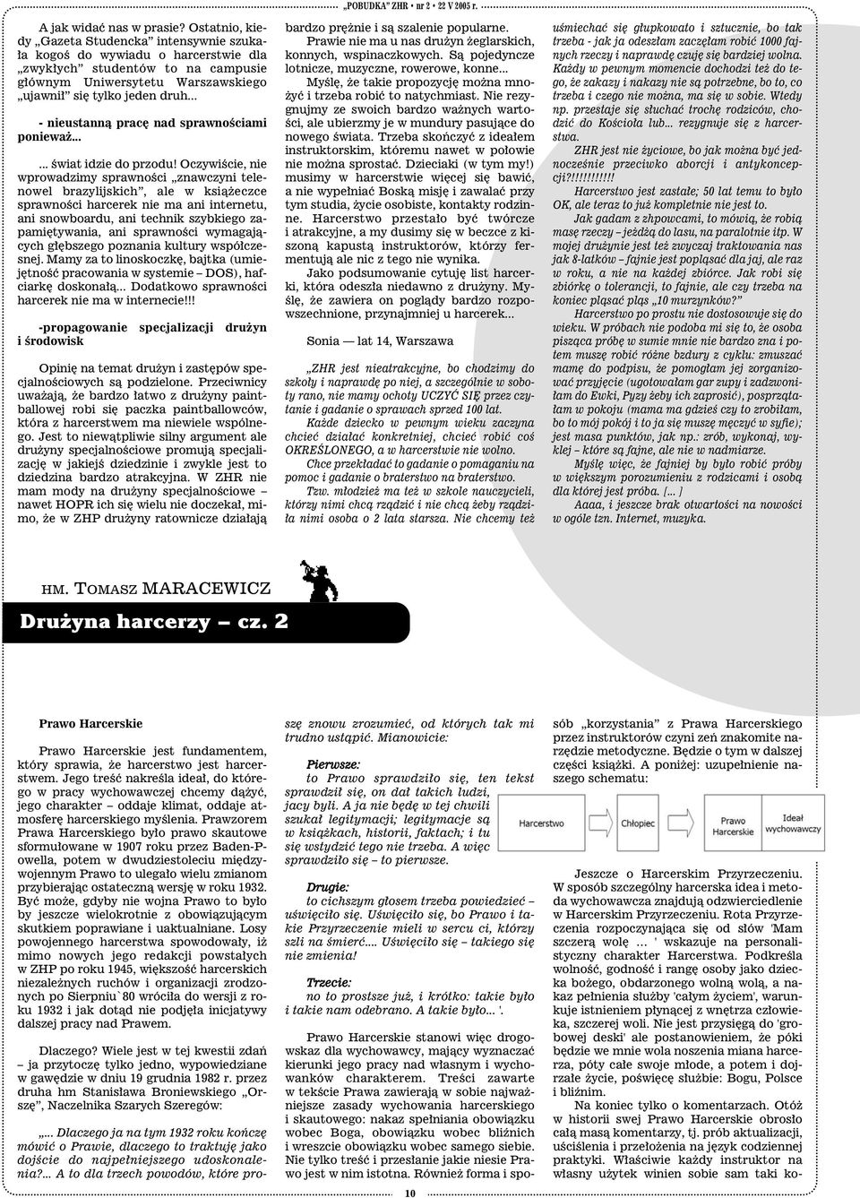 .. - nieustanną pracę nad sprawnościami ponieważ...... świat idzie do przodu!