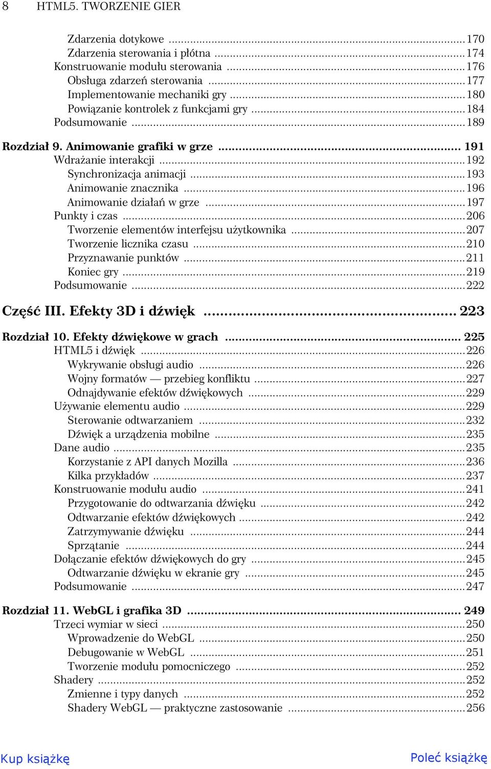 .196 Animowanie dzia a w grze.197 Punkty i czas.206 Tworzenie elementów interfejsu u ytkownika 207 Tworzenie licznika czasu..210 Przyznawanie punktów..211 Koniec gry.219 Podsumowanie.222 Cz III.