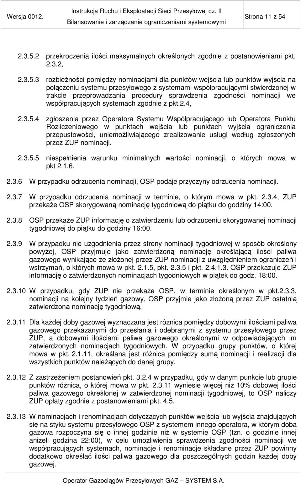 2 przekroczenia ilości maksymalnych określonych zgodnie z postanowieniami pkt. 2.3.