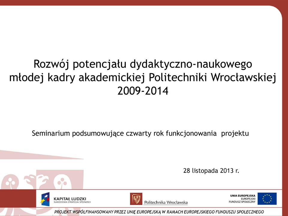 Wrocławskiej 2009-2014 Seminarium