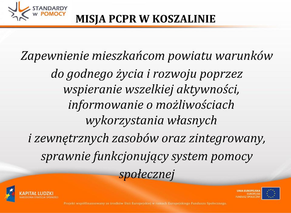 informowanie o możliwościach wykorzystania własnych i zewnętrznych