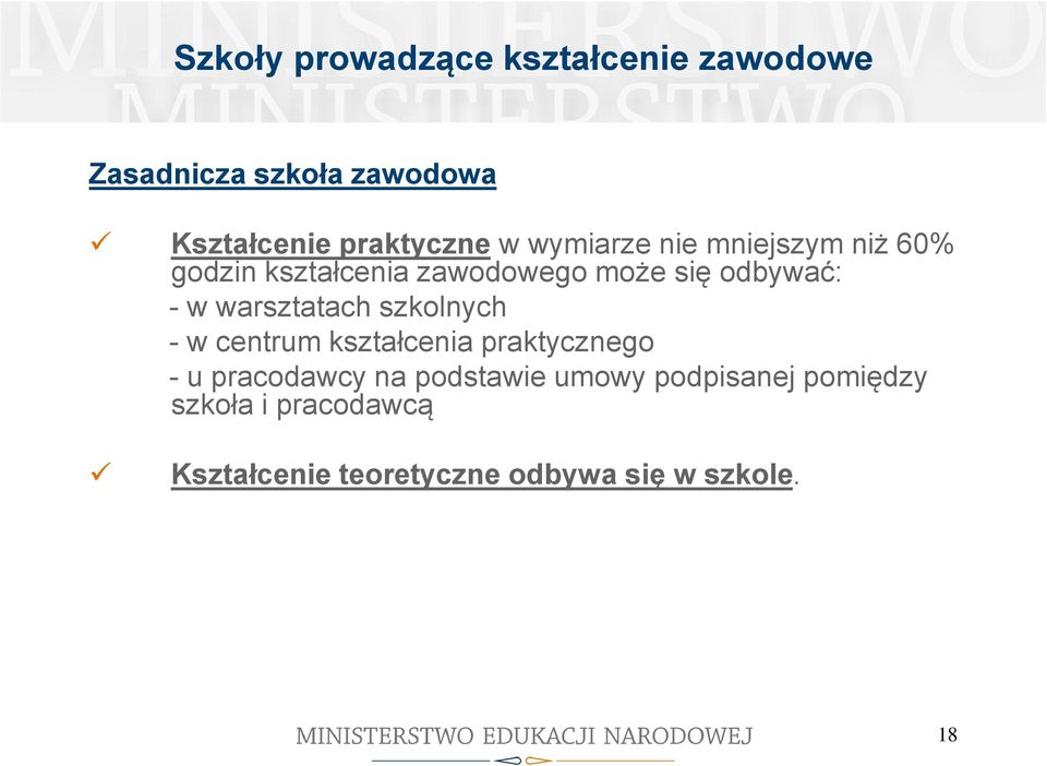 warsztatach szkolnych - w centrum kształcenia praktycznego - u pracodawcy na podstawie