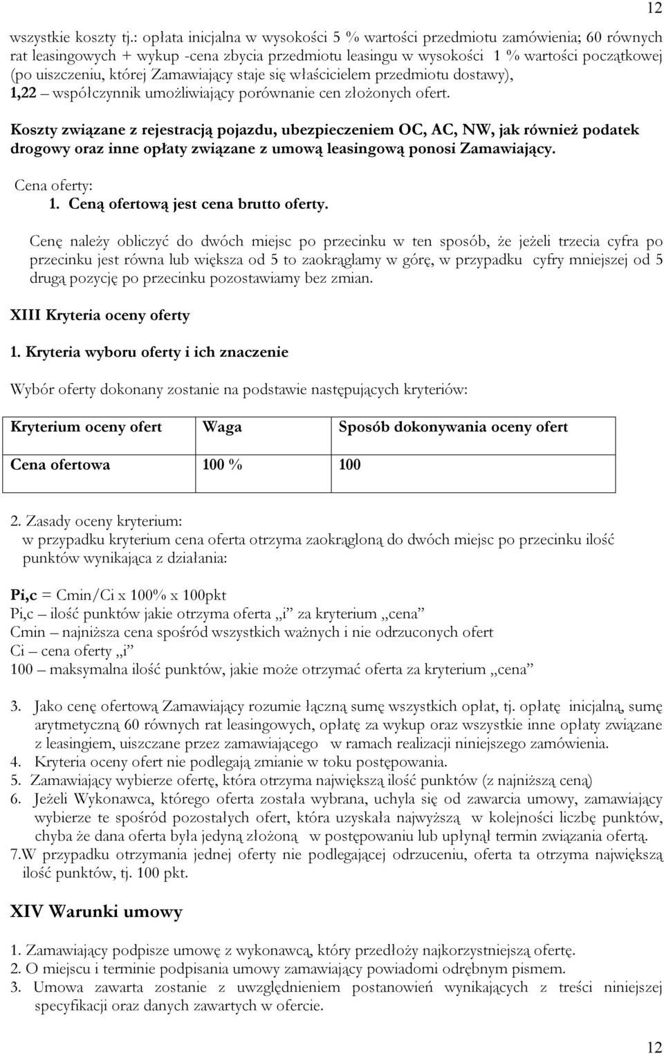 Zamawiający staje się właścicielem przedmiotu dostawy), 1,22 współczynnik umożliwiający porównanie cen złożonych ofert.