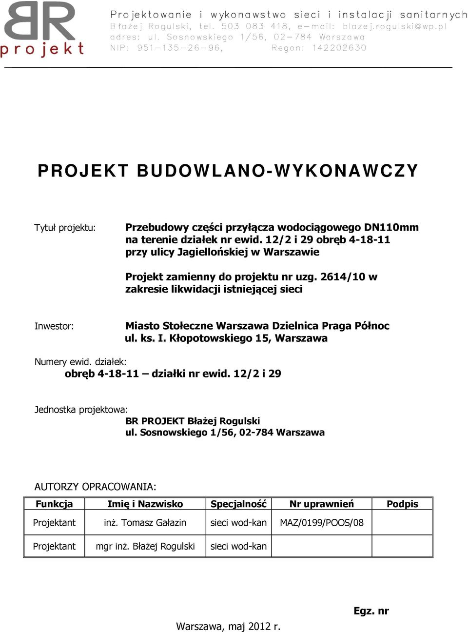 12/2 i 29 obręb 4-18-11 przy ulicy Jagiellońskiej w Warszawie Projekt zamienny do projektu nr uzg.