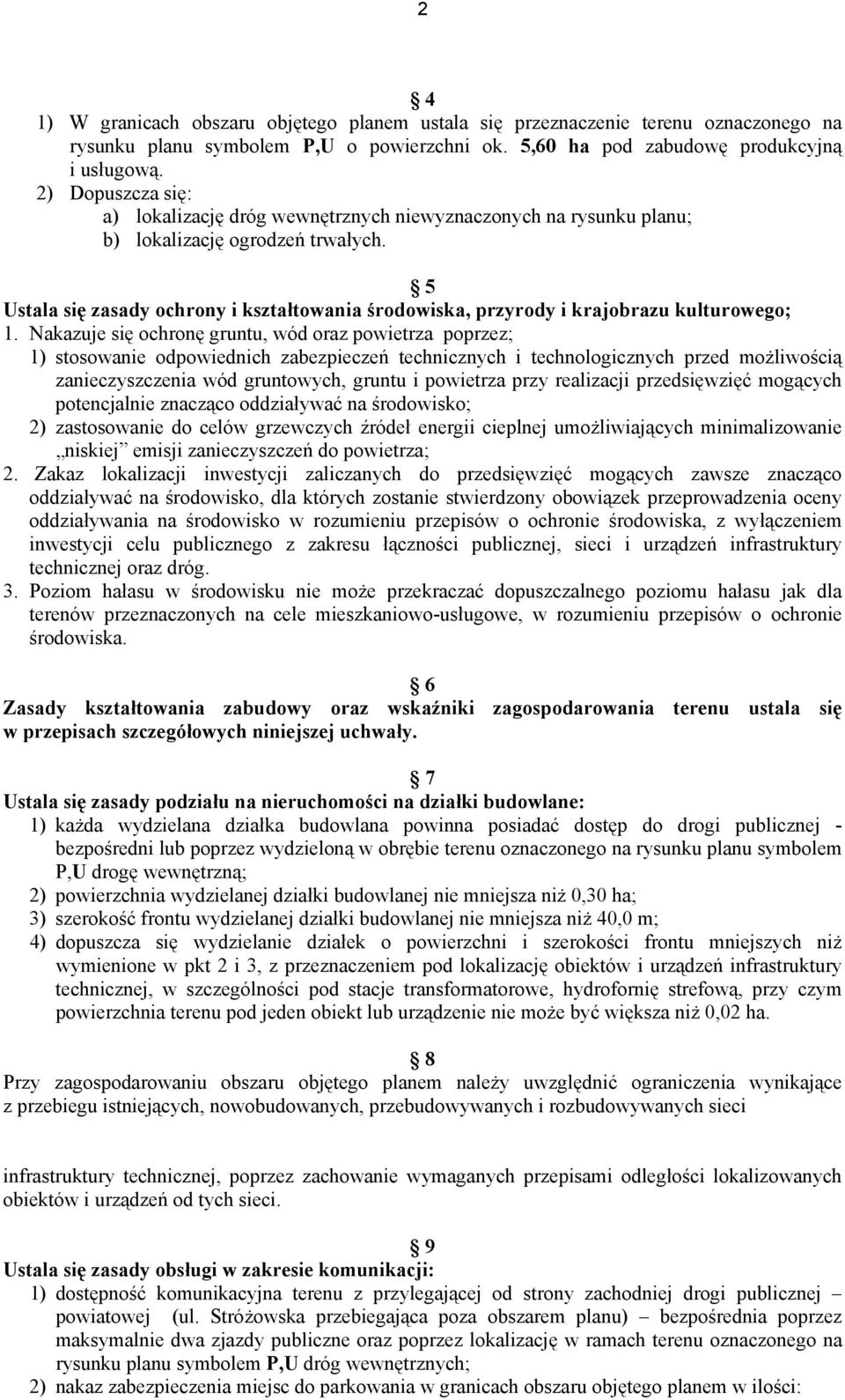 5 Ustala się zasady ochrony i kształtowania środowiska, przyrody i krajobrazu kulturowego; 1.