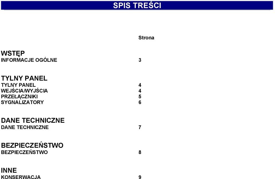 5 SYGNALIZATORY 6 DANE TECHNICZNE DANE TECHNICZNE