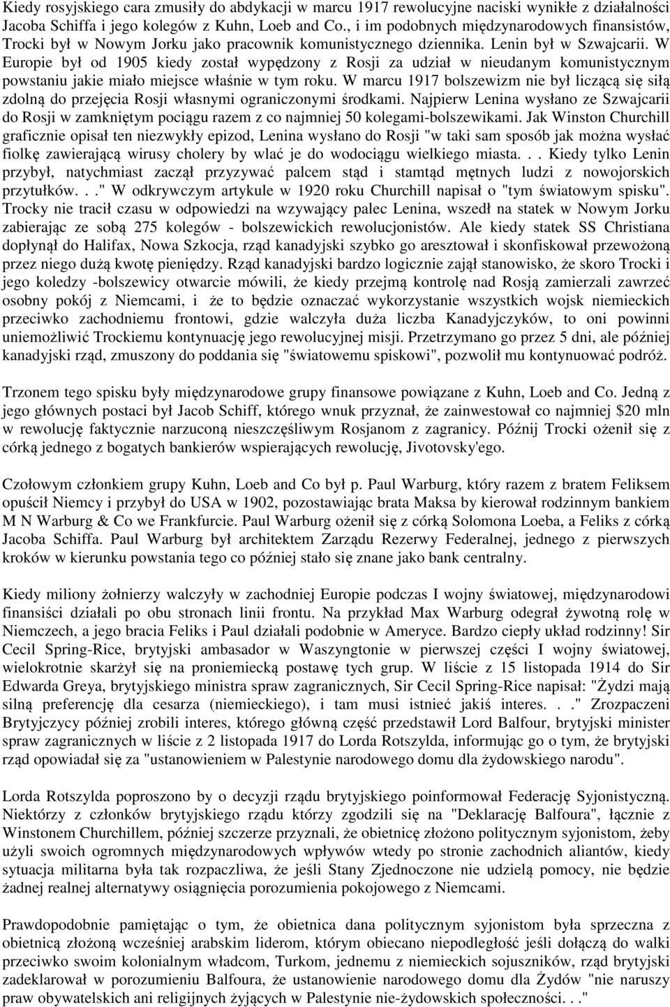 W Europie był od 1905 kiedy został wypędzony z Rosji za udział w nieudanym komunistycznym powstaniu jakie miało miejsce właśnie w tym roku.