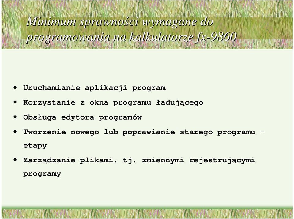 Obsługa edytora programów Tworzenie nowego lub poprawianie starego