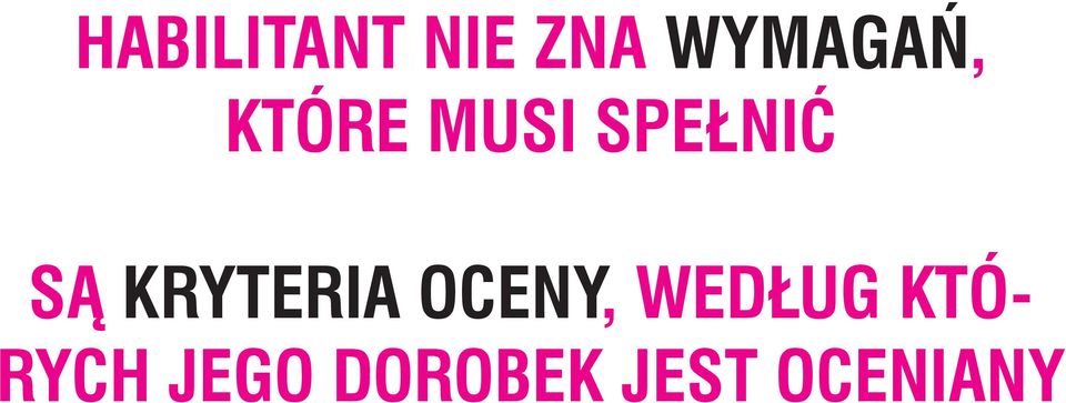 KRYTERIA OCENY, WEDŁUG KTÓ-