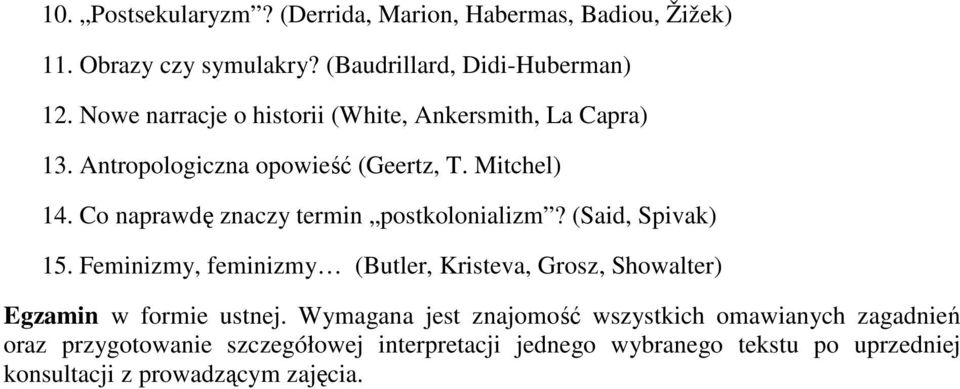 Co naprawdę znaczy termin postkolonializm? (Said, Spivak) 15.