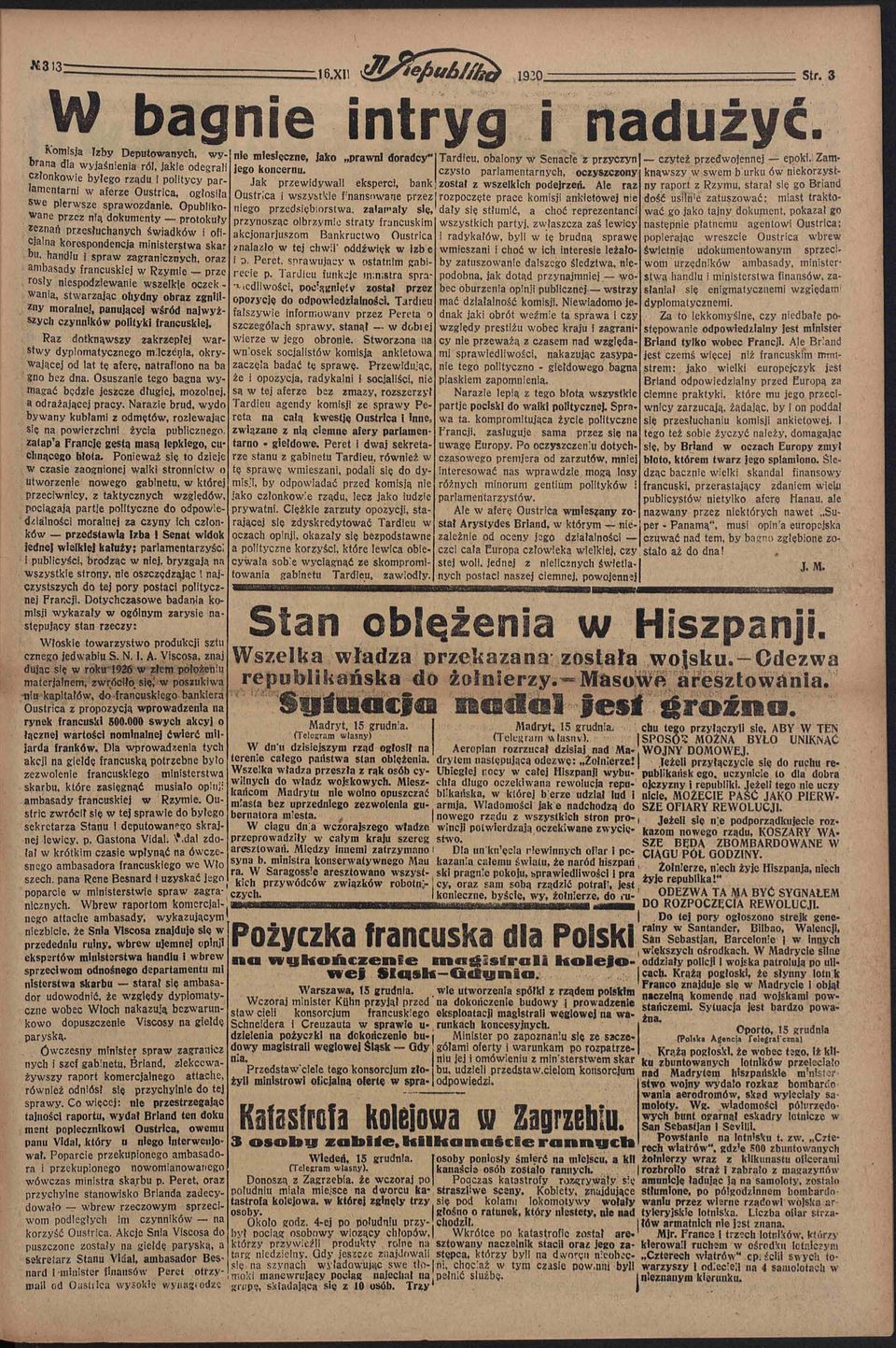 niespodziewanie wszelkie oczek - wania, stwarzając ohydny obraz zgnilizny moralnej, panującej wśród najwyższych czynników polityki francuskiej.