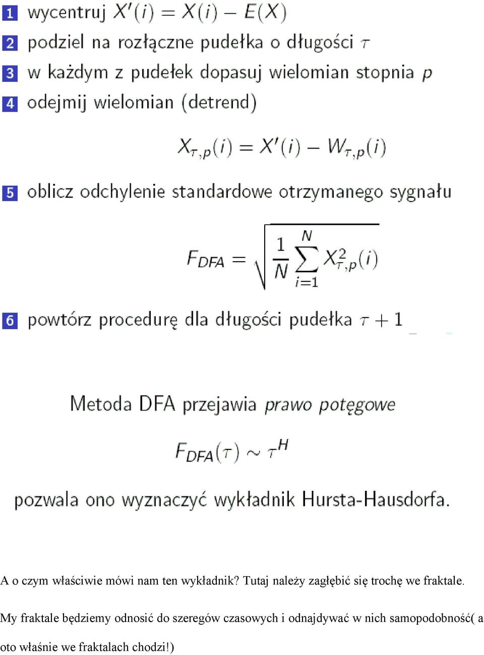 My fraktale będziemy odnosić do szeregów czasowych i