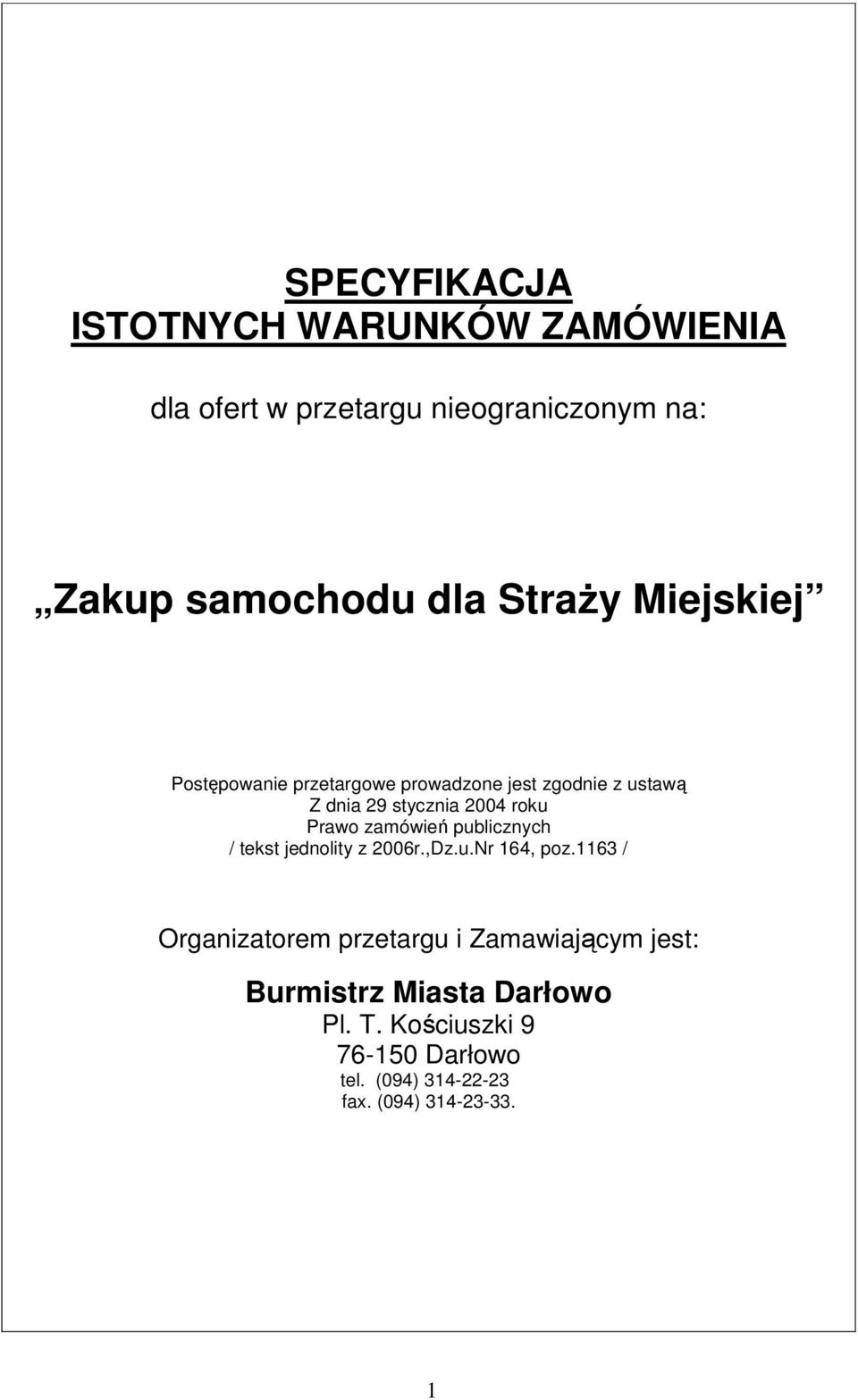 Prawo zamówień publicznych / tekst jednolity z 2006r.,Dz.u.Nr 164, poz.