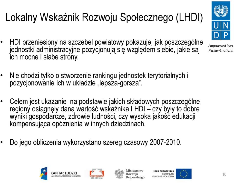 Nie chodzi tylko o stworzenie rankingu jednostek terytorialnych i pozycjonowanie ich w układzie lepsza-gorsza.