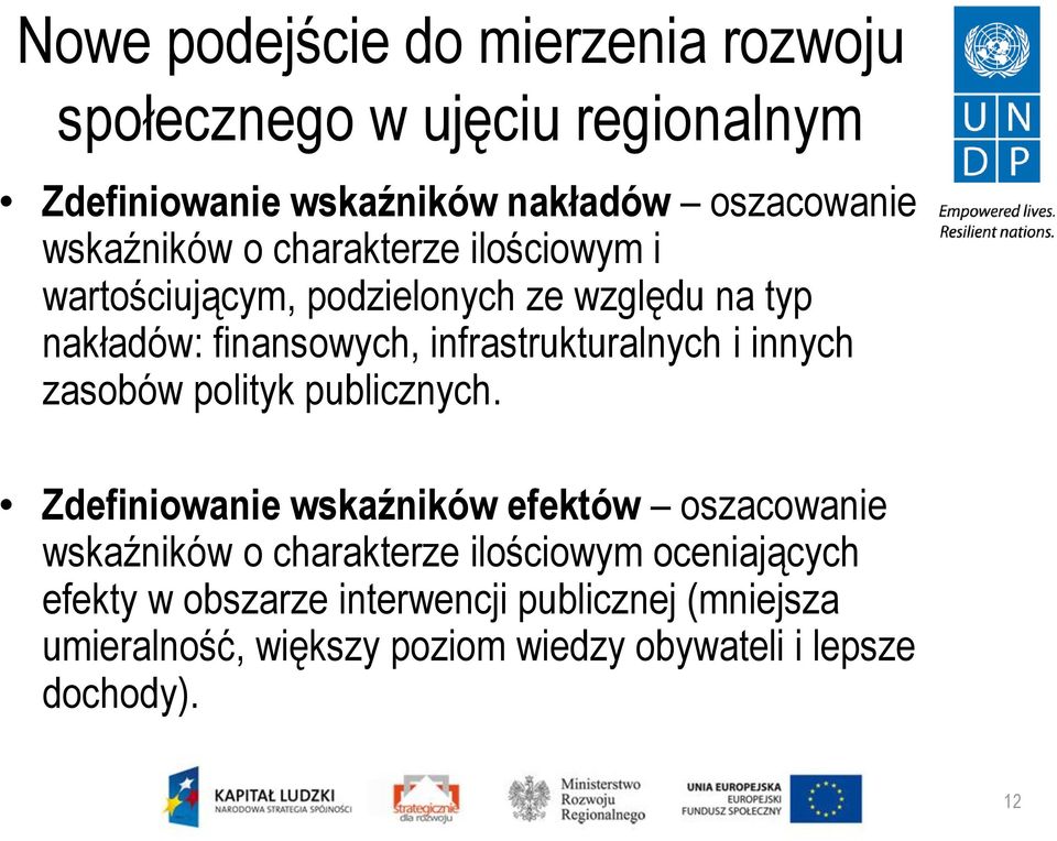 infrastrukturalnych i innych zasobów polityk publicznych.