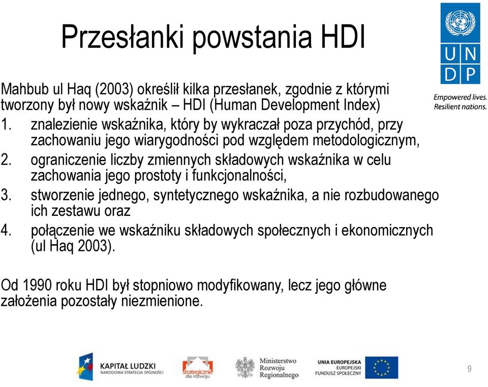 ograniczenie liczby zmiennych składowych wskaźnika w celu zachowania jego prostoty i funkcjonalności, 3.