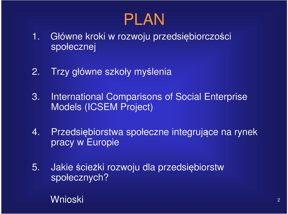 International Comparisons of Social Enterprise Models (ICSEM Project) 4.