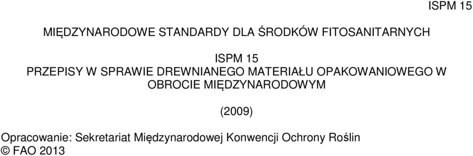 OPAKOWANIOWEGO W OBROCIE MIĘDZYNARODOWYM (2009)