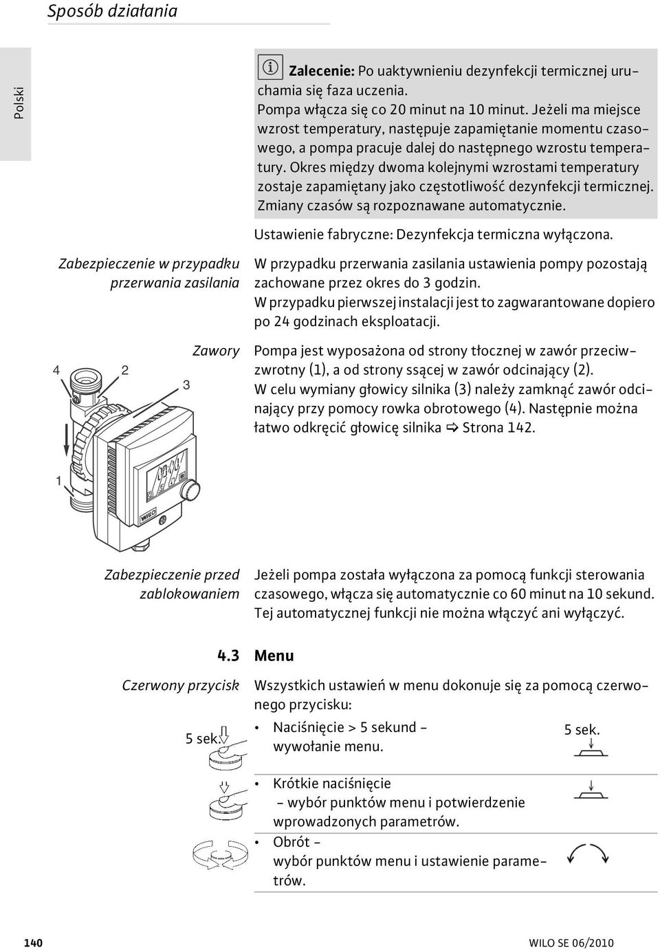 Okres mi dzy dwoma kolejnymi wzrostami temperatury zostaje zapami tany jako cz stotliwo dezynfekcji termicznej. Zmiany czasów s rozpoznawane automatycznie.