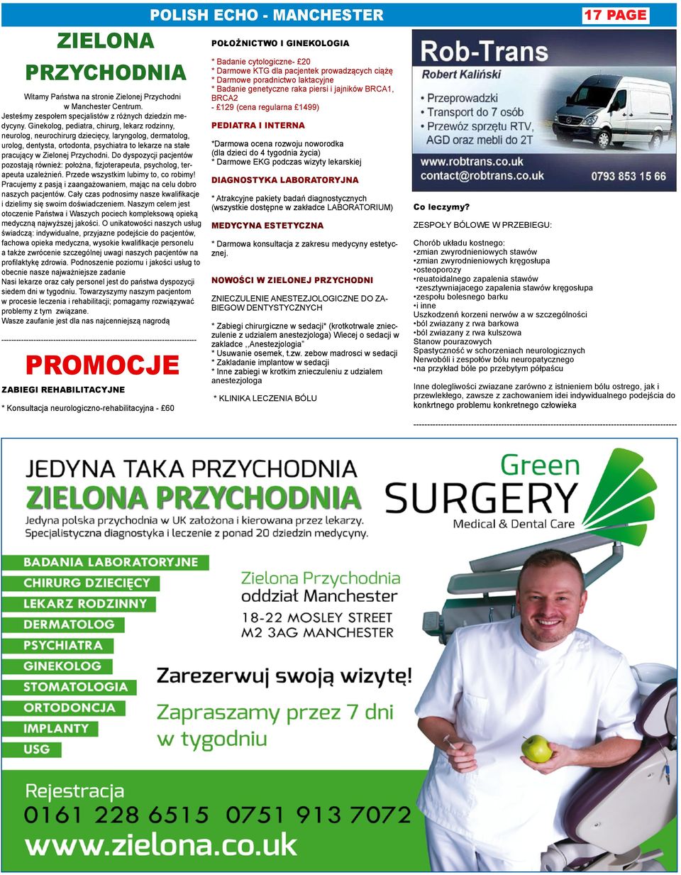 Do dyspozycji pacjentów pozostają również: położna, fizjoterapeuta, psycholog, terapeuta uzależnień. Przede wszystkim lubimy to, co robimy!