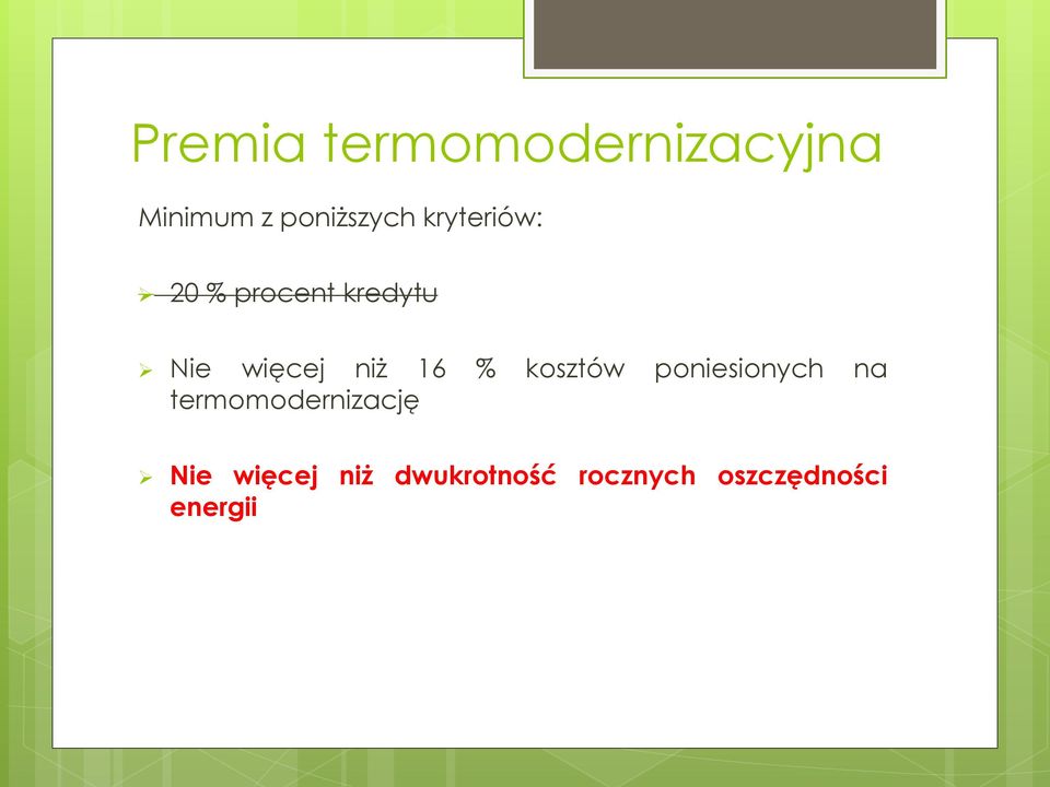 % kosztów poniesionych na termomodernizację Nie