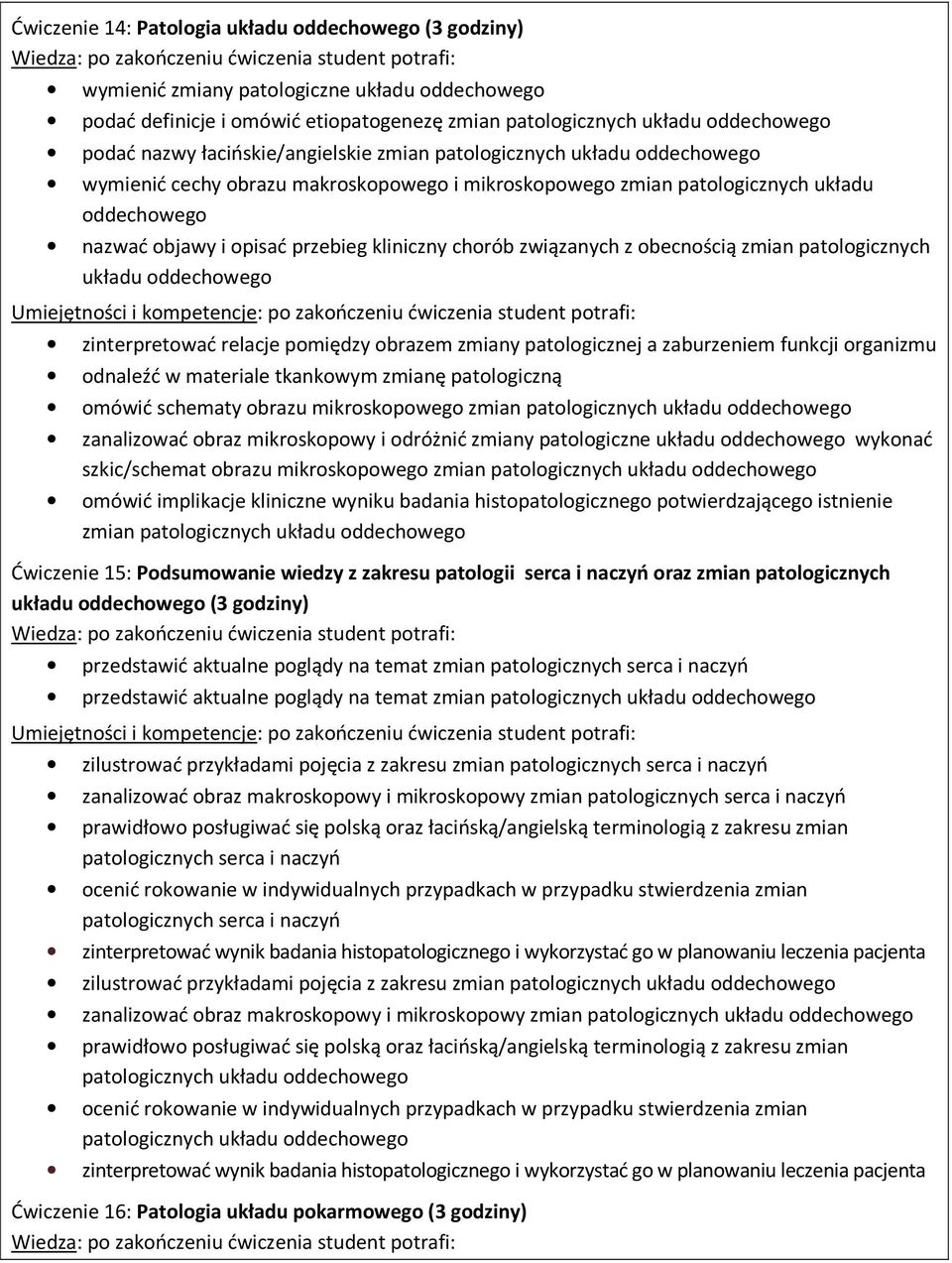 chorób związanych z obecnością zmian patologicznych układu oddechowego odnaleźć w materiale tkankowym zmianę patologiczną omówić schematy obrazu mikroskopowego zmian patologicznych układu oddechowego