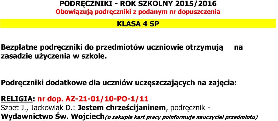 Podręczniki dodatkowe dla uczniów uczęszczających na zajęcia: RELIGIA: nr dop.