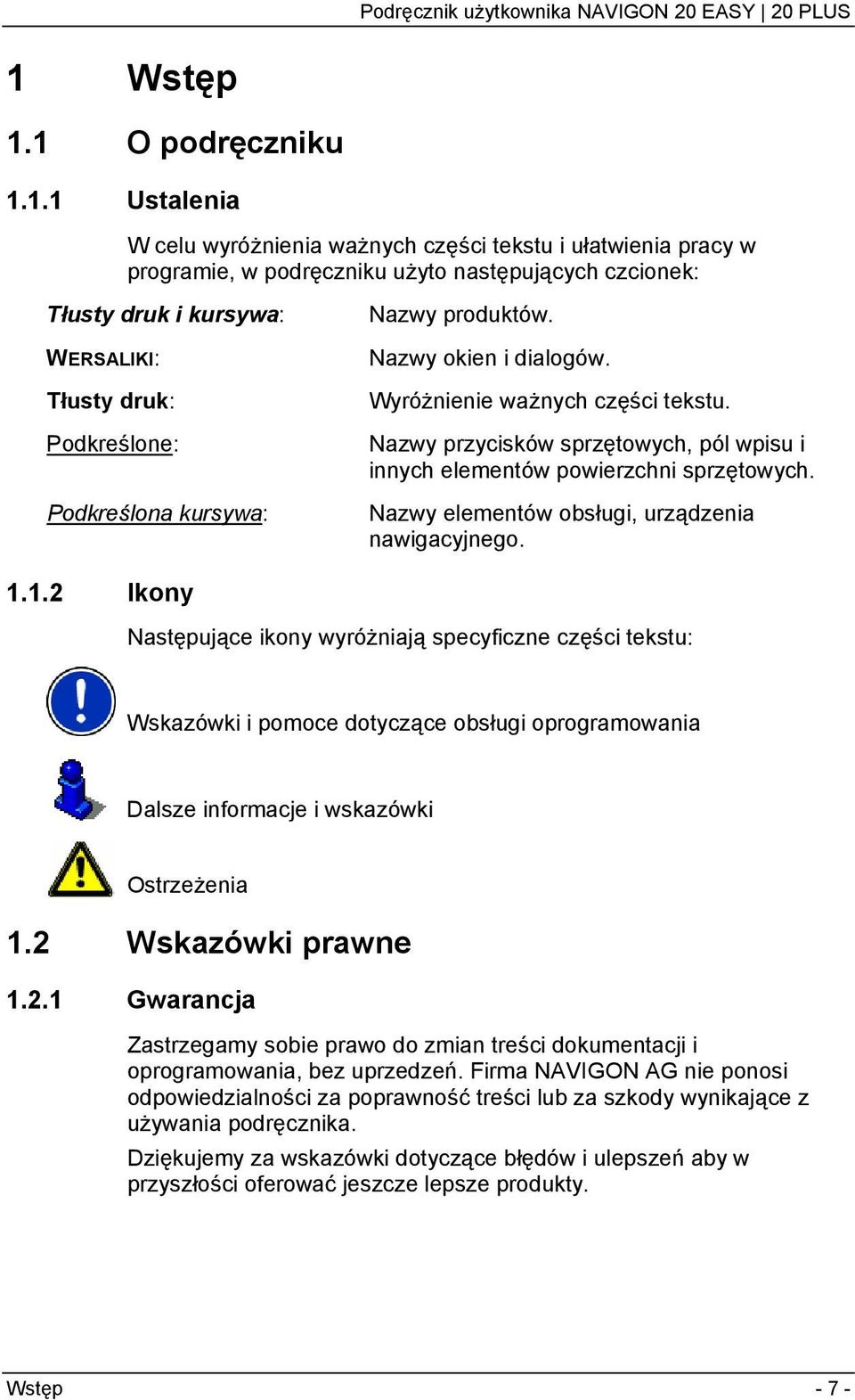 Nazwy elementów obsługi, urządzenia nawigacyjnego. 1.