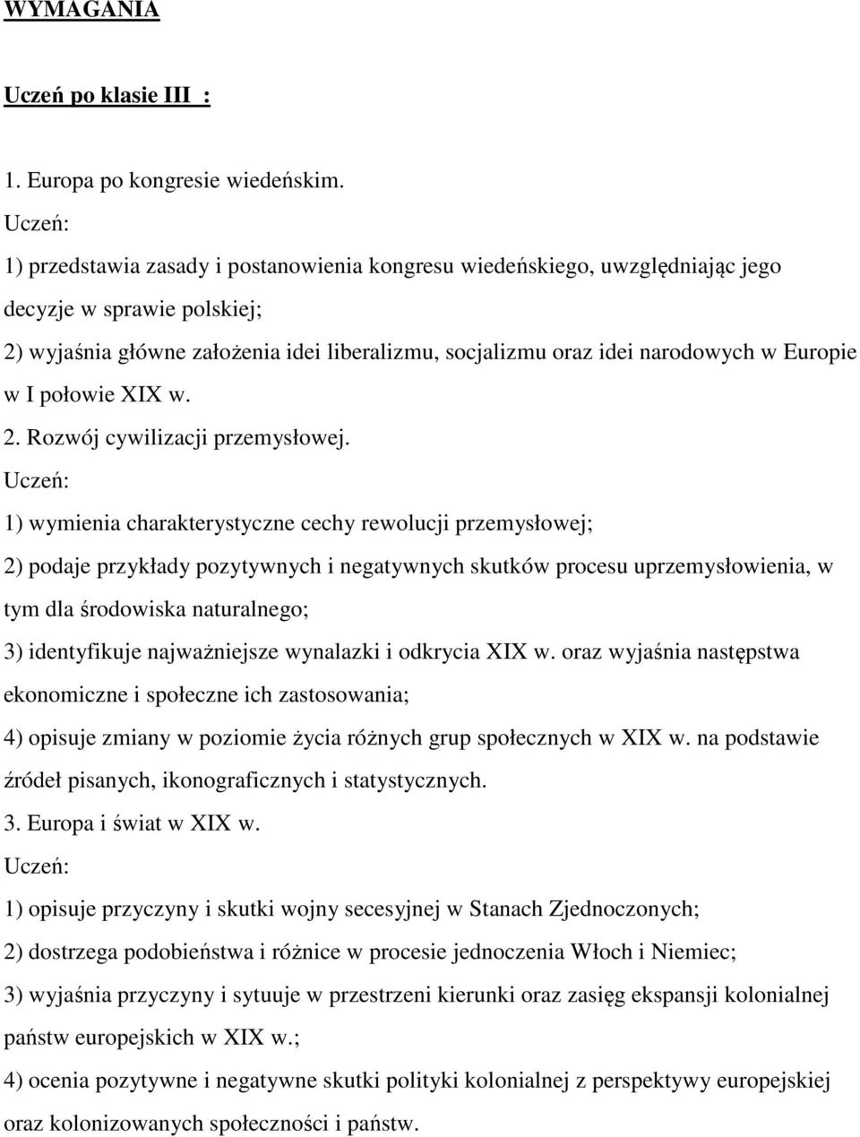 I połowie XIX w. 2. Rozwój cywilizacji przemysłowej.