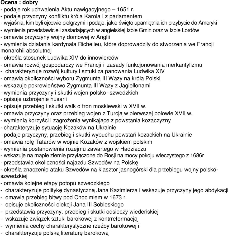 angielskiej Izbie Gmin oraz w Izbie Lordów - omawia przyczyny wojny domowej w Anglii - wymienia działania kardynała Richelieu, które doprowadziły do stworzenia we Francji monarchii absolutnej -