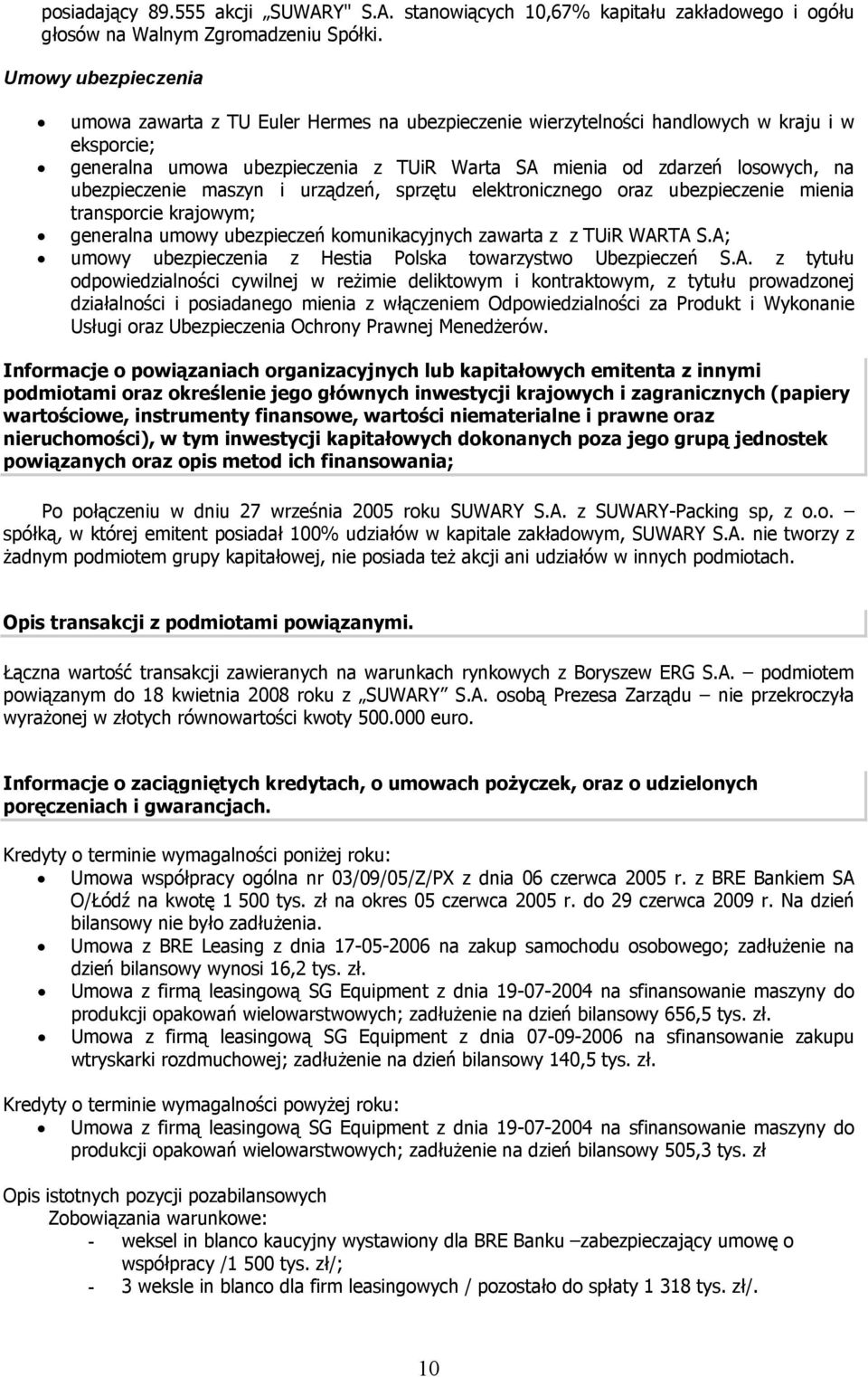 ubezpieczenie maszyn i urządzeń, sprzętu elektronicznego oraz ubezpieczenie mienia transporcie krajowym; generalna umowy ubezpieczeń komunikacyjnych zawarta z z TUiR WARTA S.