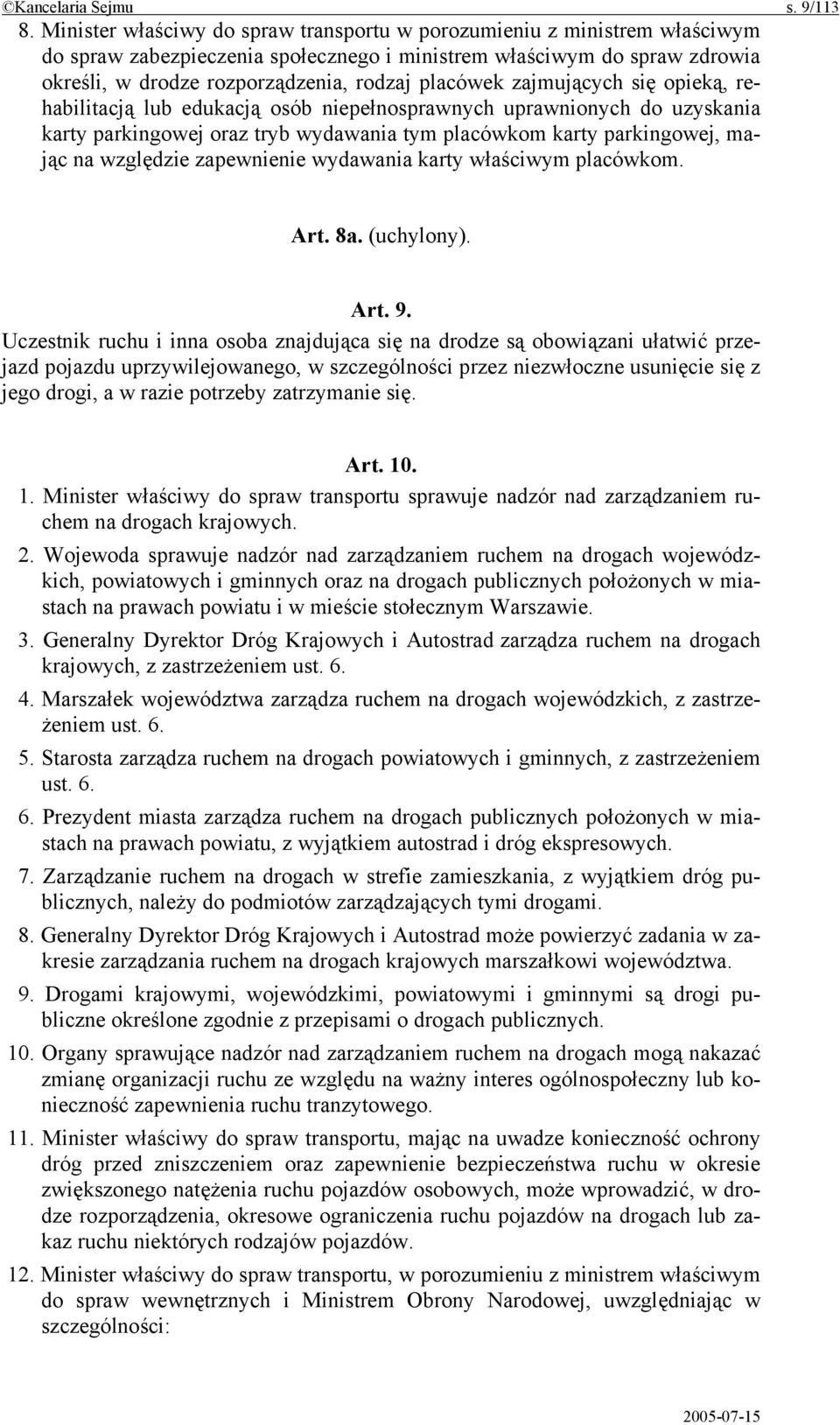 zajmujących się opieką, rehabilitacją lub edukacją osób niepełnosprawnych uprawnionych do uzyskania karty parkingowej oraz tryb wydawania tym placówkom karty parkingowej, mając na względzie